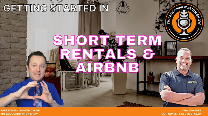 Getting started in Short Term Rentals and AirBNB w...
