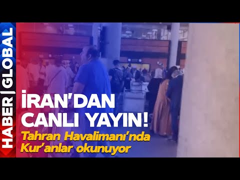 İran'dan Canlı Yayın! Tahran Havalimanı'nda Kur'anlar Okunuyor!