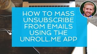 How To Mass Unsubscribe From Emails Using The Unroll.me App screenshot 5