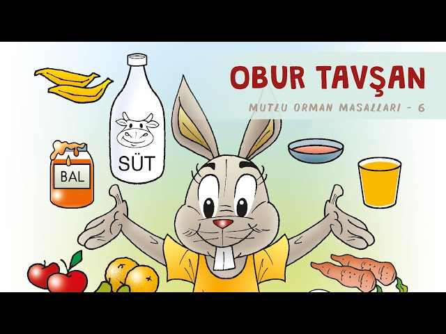 Obur Tavşan - 5 Masal Sorusu - Sesli Masal Dinle - Okul Öncesi Eğitim