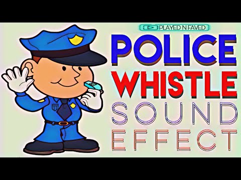 Police Whistle Sound Effect | Various Police Man Whistling Sounds