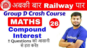 11:00 AM - Group D Crash Course | Compound Interest By Sahil Sir| Day #26