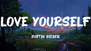 Justin Bieber - Love Yourself  Lyrics 