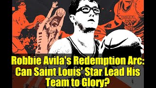 Robbie Avilas Redemption Arc Can Saint Louis Star Lead His Team To Glory?