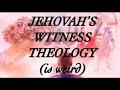 Jehovah's Witnesses Theology: A Guide (And Critique)