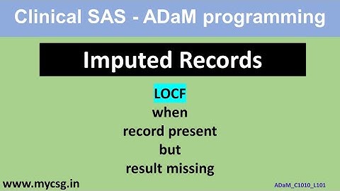Clinical SAS - ADaM - LOCF - Imputed Records - ADaM_C1010_L101