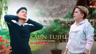 Wanna Bee Ft Muh Fadrullah - Kaun Tujhe (cover) || Palak Muchhal || Wanna Annisyah Purba