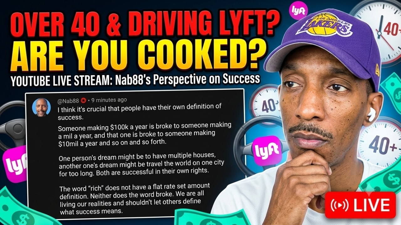 Over 40 & Driving Lyft? Are You Cooked? (Redefining Suc… — Transcript