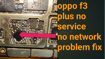 oppo f3 plus  no service  problem  solution 100% tested