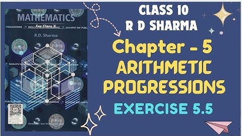 RD Sharma Solution | Class 10 Maths | 5. Arithmetic Progressions | Ex 5.5 #rdsharmaclass10 #maths