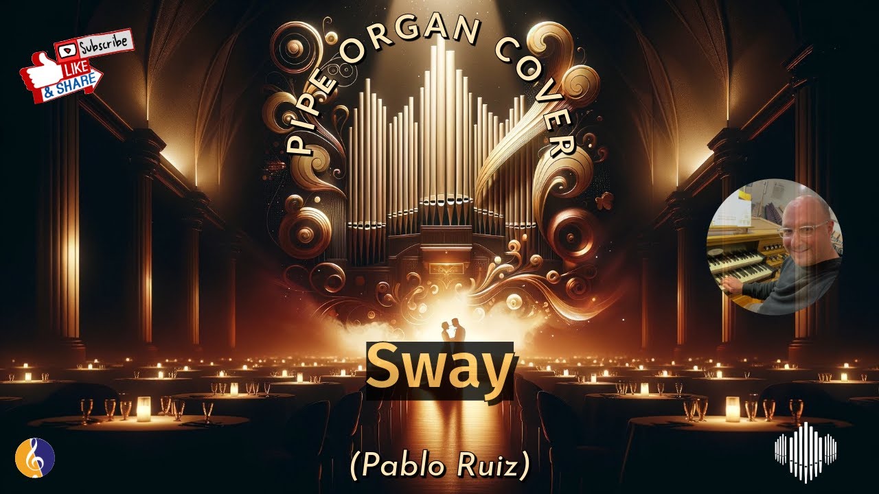 PIPE ORGAN COVER: SWAY (Quien Sera) by Martijn Koetsier