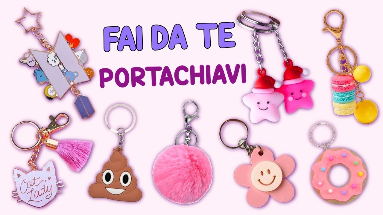 10 IDEE PORTACHIAVI FAI DA TE - PORTACHIAVI KAWAII STAR E ALTRO ANCORA 