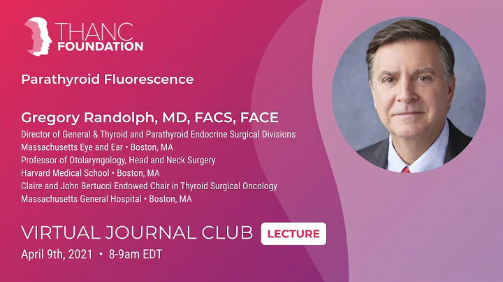 Parathyroid Fluorescence with Dr. Gregory Randolph