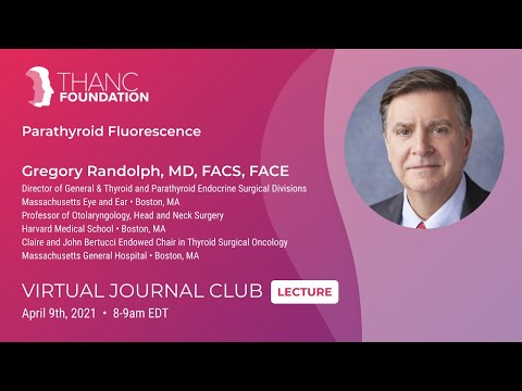 Parathyroid Fluorescence With Dr. Gregory Randolph