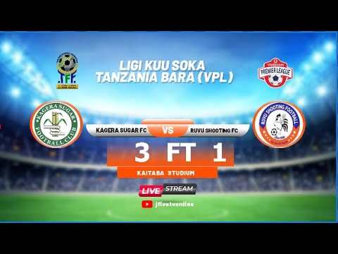 #FT: KAGERA SUGAR FC 3-1  RUVU SHOOTING FC (LIGI KUU SOKA TANZANIA BARA)