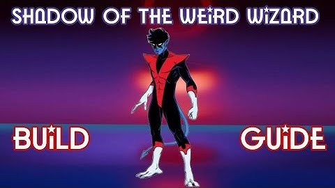 Nightcrawler Build Shadow of the Weird Wizard