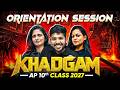 Khadgam AP 10th Class 2027 🔥 | Orientation Session | Complete Details