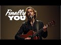 Finally You A Heartfelt Love Song Official Lyric Video Emotional Romantic Rock 2025 Finally You A Heartfelt Love Song Official Lyric Video Emotional Romantic Rock 2025