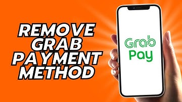 How To Remove Grab Payment Method