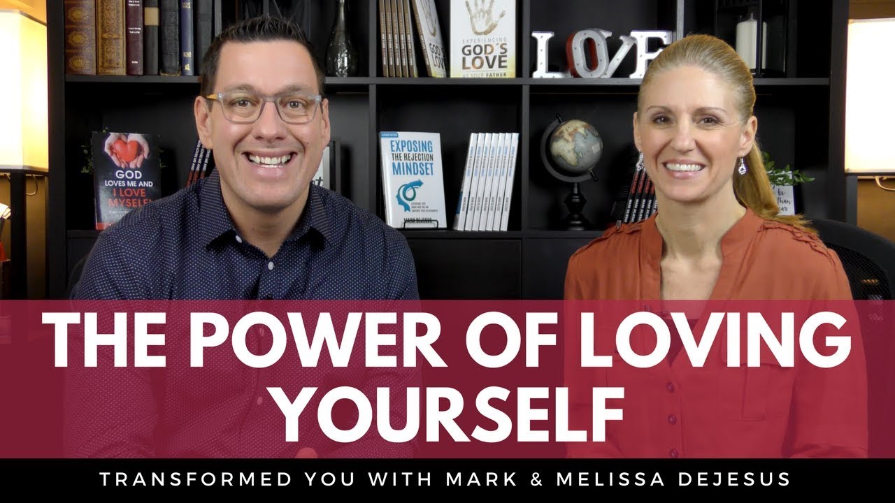 The Power of Loving Yourself the Way God Loves You