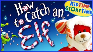 How to Catch an Elf 🎄 Fun Christmas Story for Kids