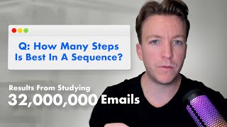 Optimal Number Of Steps In a Cold Email Sequence REVEALED (32M+ Cold Emails Analyzed)