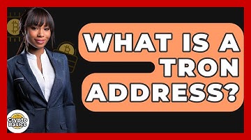 What Is a TRON Address? - CryptoBasics360.com