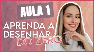 APRENDA A DESENHAR DO ZERO - EXERCÍCIOS BÁSICOS E DICAS FÁCEIS DE DESENHO PARA INICIANTES - AULA 1