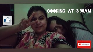 | #vlog 7 | Cooking at 3:30 AM |