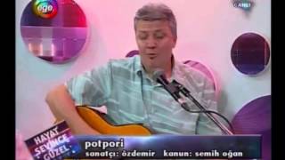 By&Özdemi̇r Ege Tv Yildizlarin Altinda - Sevi̇lde Sevme - Gel Gönlümü