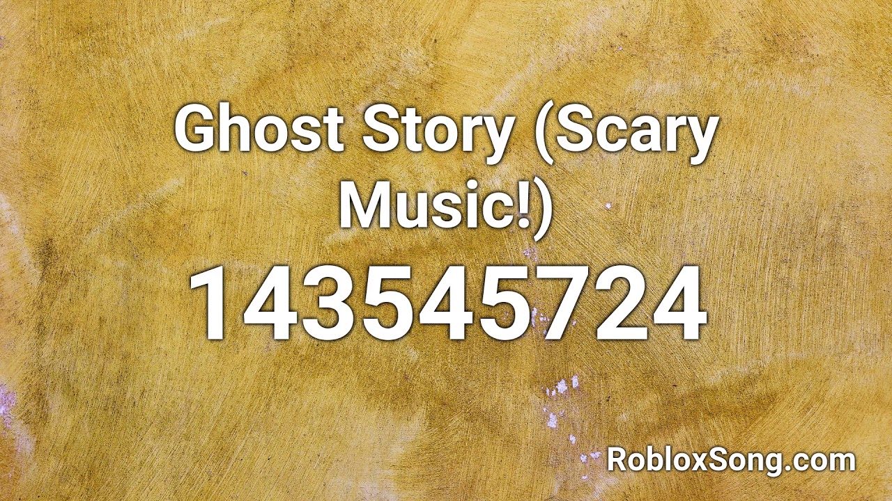 Ghost Story Scary Music Roblox Id Roblox Music Code Youtube - roblox creepy image id