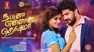 Natpuna Ennanu Theriyuma Tamil Full Movie 2020 | Kavin | Remya Nambeesan | Arunraja Kamaraj