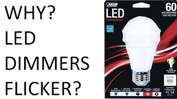 Why LED Dimmers Flicker. LED Dimmer Switch problems. LED Dimmable Bulbs. Light bulbs flickering.