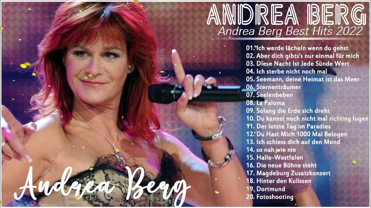 Andrea Berg Best Hits of 2022 Andrea Bergs meistgesuchte Lieder Alben