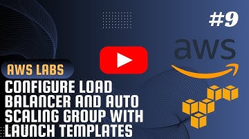 AWS LABS #9 - Configure Load Balancer and Auto Scaling Group with Launch templates ✅