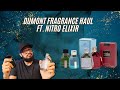 Dumont Fragrance Haul Ft. Nitro Elixir