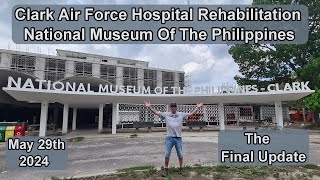 MY FINAL UPDATE OF THE OLD AIR FORCE HOSPITAL RENOVATION - NATIONAL MUSEUM OF THE PHILIPPINES CLARK