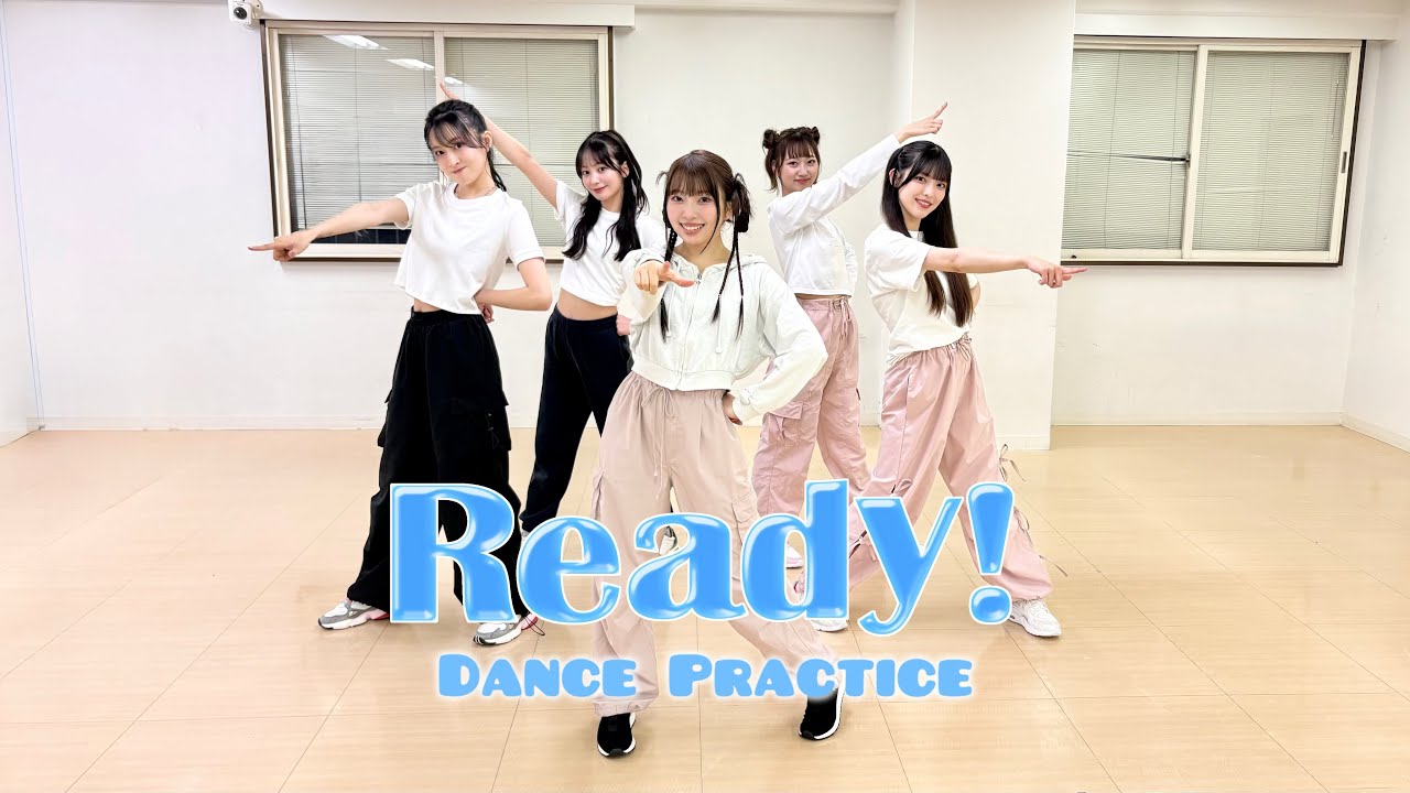 「Ready！」Dance Practice🫧