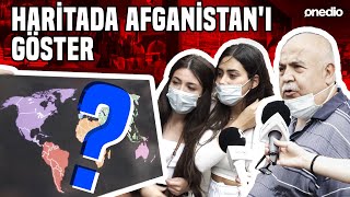 Afganistanı Haritada Gösterebilir Misin? I Onedio Sokak Röportajı