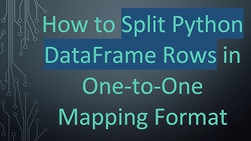 How to Split Python DataFrame Rows in One-to-One Mapping Format