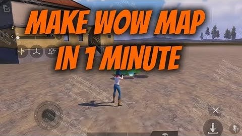 MAKE WOW MAP IN ONE MINUTE / WOW MAP WOW MAP