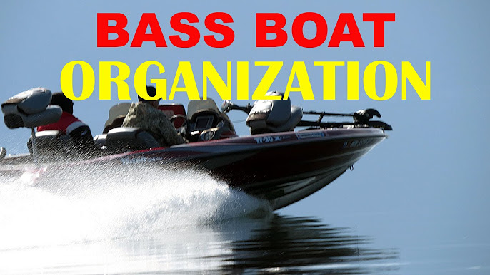 Tackle Organization and Bass Boat Organization 