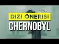 Dizi Önerisi / Chernobyl (Çernobil)