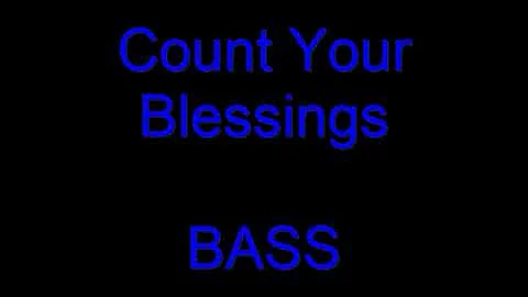 Count Your Blessings BASS