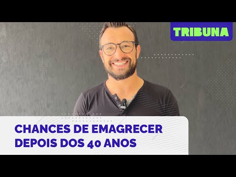 Como aumentar sua chance de emagrecer depois dos 40 anos?