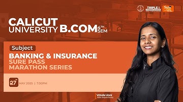 Calicut University | B.Com 4th Sem | Banking & Insurance Sure Pass Marathon | May–June 2025 | Part 3