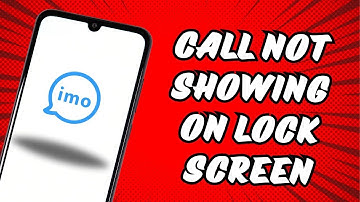 Fix IMO Call Not Showing On Lock Screen Problem
