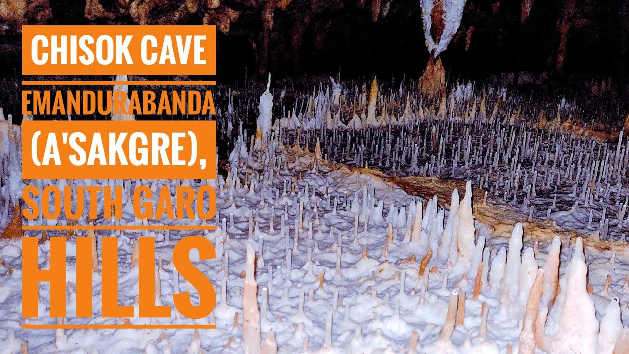 Chisok Cave | Emandurabanda (A'sakgre) Village | South Garo Hills, Baghmara.