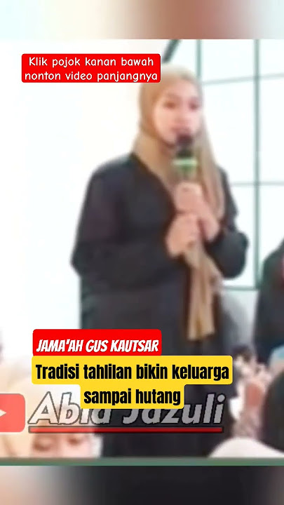 Tradisi Tahlilan hukumnya gimana Gus kalau keluarga mayit sampai banyak hutang? #guskautsar #jamaah
