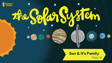 The Solar System | Sun And It